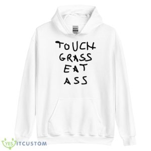 Touch Grass Eat Ass Shirt - Unisex Heavy Blend Hooded Sweatshirt