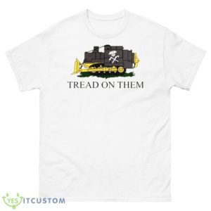 Tread On Them Killdozer Shirt - 500 Men’s Classic Tee Gildan