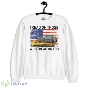 Tread On Those Who Tread On You Killdozer Shirt - Unisex Heavy Blend Crewneck Sweatshirt