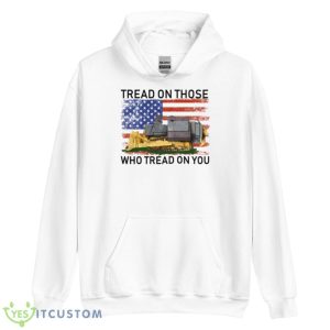 Tread On Those Who Tread On You Killdozer Shirt 7 Tread On Those Who Tread On You Killdozer Shirt - Unisex Heavy Blend Hooded Sweatshirt