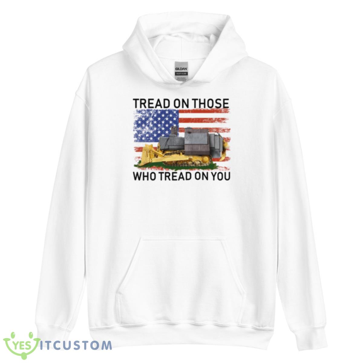 Tread On Those Who Tread On You Killdozer Shirt 11 Tread On Those Who Tread On You Killdozer Shirt - Unisex Heavy Blend Hooded Sweatshirt