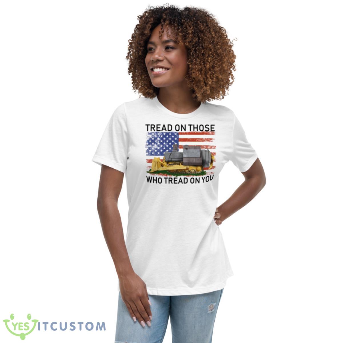 Tread On Those Who Tread On You Killdozer Shirt 5 Tread On Those Who Tread On You Killdozer Shirt - Women's Relaxed Short Sleeve Jersey Tee
