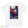 Trending Design No You Can’t Megamind Shirt - 500 Men’s Classic Tee Gildan