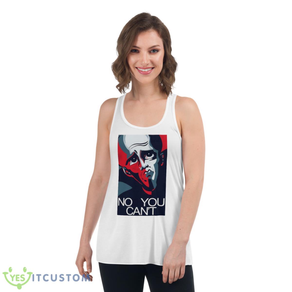 Trending Design No You Can’t Megamind Shirt 4 Trending Design No You Can’t Megamind Shirt - Women's Flowy Racerback Tank
