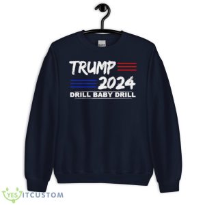 Trump 2024 Drill Baby Drill President Shirt - Unisex Crewneck Sweatshirt-1