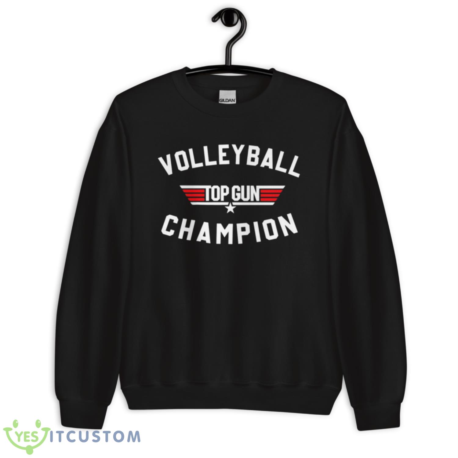 Volleyball Top Gun Champion Shirt 3 Volleyball Top Gun Champion Shirt - Unisex Crewneck Sweatshirt