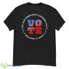 Vote Like Our Democracy Depends On It Shirt - G500 Men’s Classic T-Shirt
