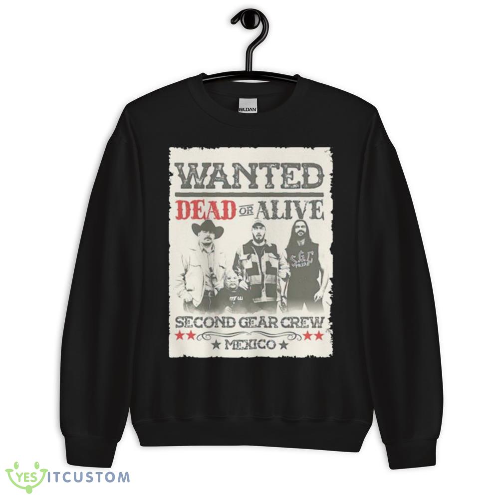 wanted dead or alive second gear crew Mexico shirt 10 wanted dead or alive second gear crew Mexico shirt - 18000 Unisex Heavy Blend Crewneck Sweatshirt