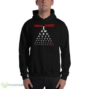 Without Christ Legally Blind Black T Shirt Mockup 6 Without Christ Legally Blind Black T Shirt Mockup - 18500 Unisex Heavy Blend Hooded Sweatshirt