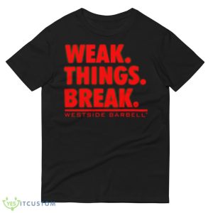 wsbb mens weak things break shirt 8 wsbb mens weak things break shirt - 980 Lightweight Fashion Short Sleeve T-Shirt