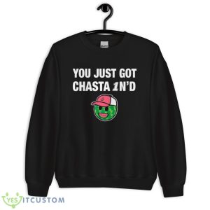 You Just Got Chastain Shirt 8 You Just Got Chastain Shirt - Unisex Crewneck Sweatshirt