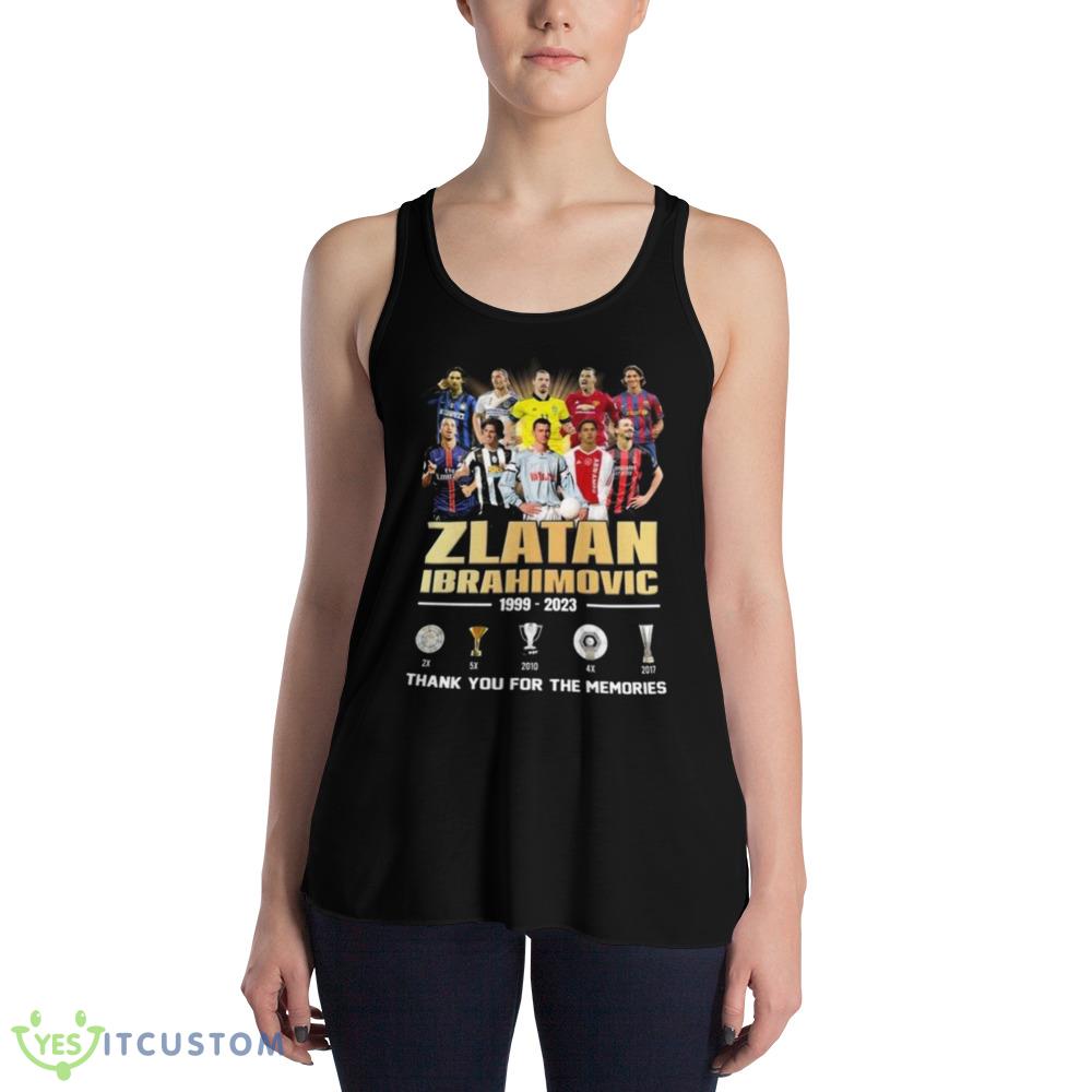 Zlatan Ibrahimovic 1999 – 2023 Thank You For The Memories Shirt 3 Zlatan Ibrahimovic 1999 – 2023 Thank You For The Memories Shirt - 8800 Women's Flowy Racerback Tank