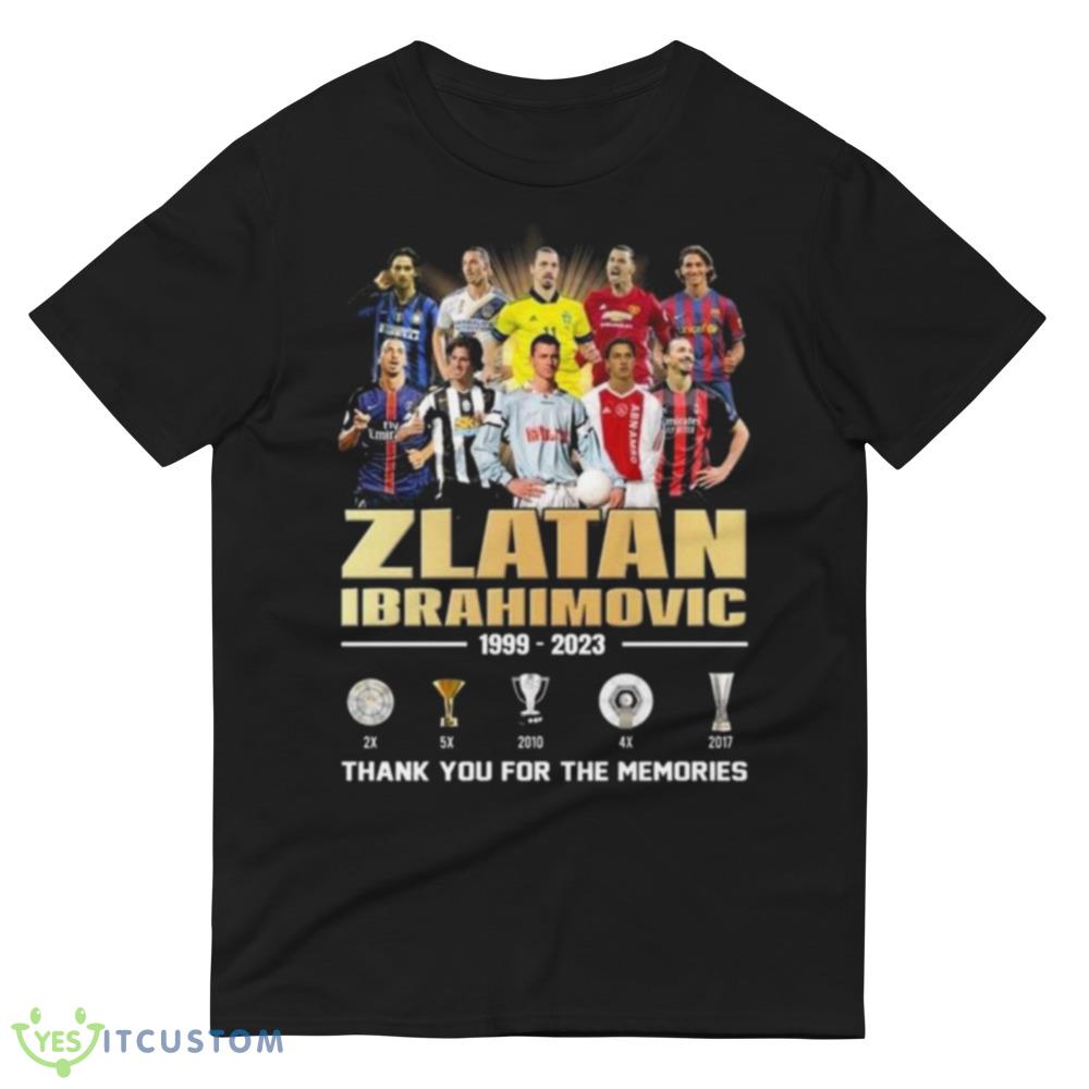 Zlatan Ibrahimovic 1999 – 2023 Thank You For The Memories Shirt 11 Zlatan Ibrahimovic 1999 – 2023 Thank You For The Memories Shirt - 980 Lightweight Fashion Short Sleeve T-Shirt