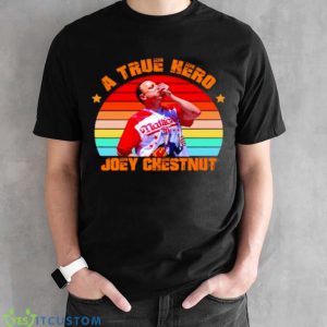 A True Hero Joey Chestnut Shirt 7 A True Hero Joey Chestnut Shirt - Black Unisex T-Shirt