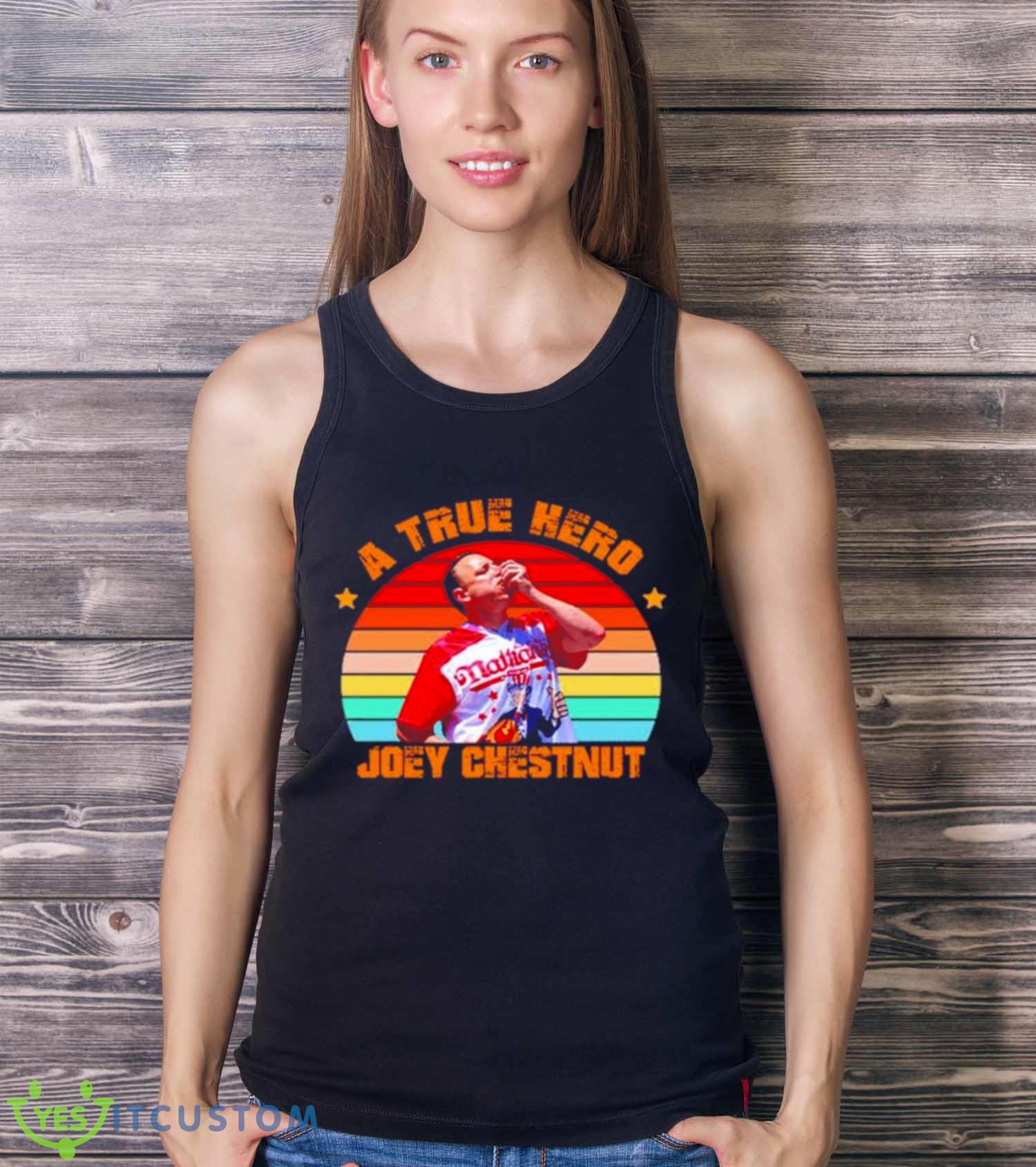 A True Hero Joey Chestnut Shirt 3 A True Hero Joey Chestnut Shirt - Ladies Tank Top
