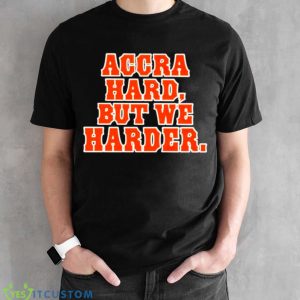 Accra hard but we harder shirt - Black Unisex T-Shirt