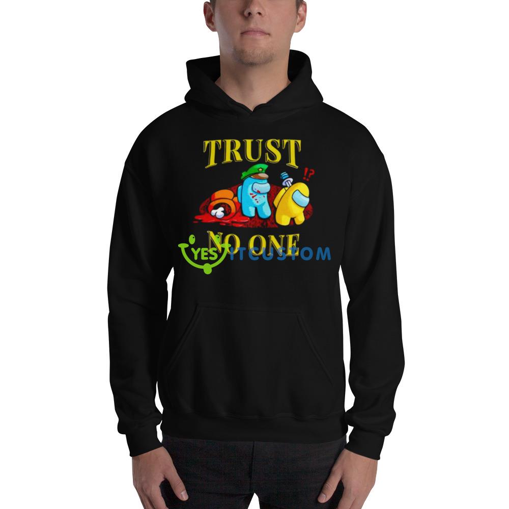 Among Us trust no one shirt 2 Among Us trust no one shirt - 18500 Unisex Heavy Blend Hooded Sweatshirt