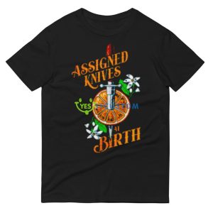 Assigned knives at birth shirt 8 Assigned knives at birth shirt - 980 Lightweight Fashion Short Sleeve T-Shirt