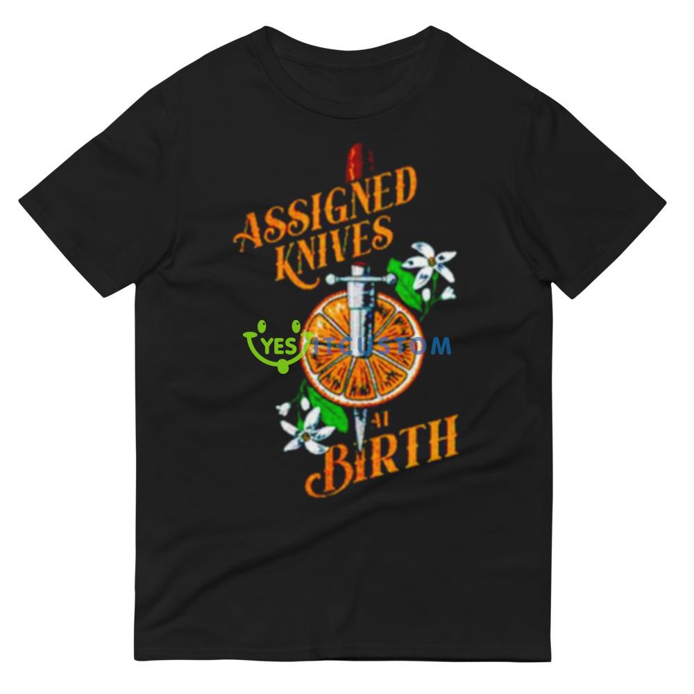 Assigned knives at birth shirt 4 Assigned knives at birth shirt - 980 Lightweight Fashion Short Sleeve T-Shirt