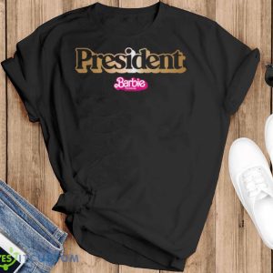 Barbie The Movie President T Shirt - Black T-Shirt