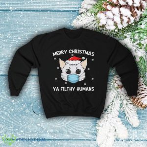 Cat Santa Sweatshirt Men And Women Gift Christmas - Cat Santa Sweatshirt, Merry Christmas Ya Filthy Humans , Kitten Shirt, Funny Kitty Christmas Clothes, Sarcastic Cat Lover Lover Gift_3