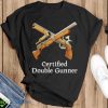 Certified Double Gunner Shirt - Black T-Shirt
