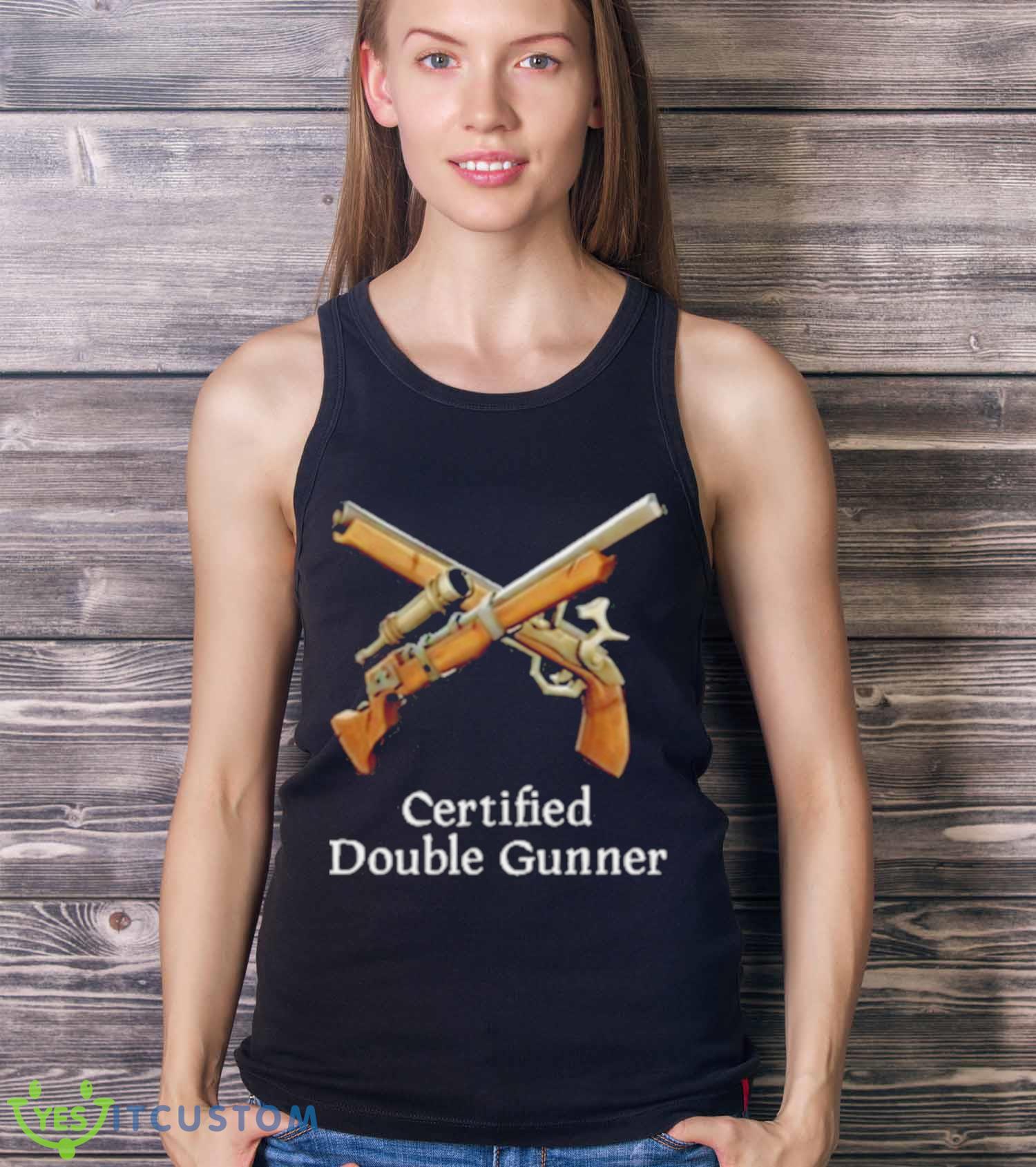 Certified Double Gunner Shirt 13 Certified Double Gunner Shirt - Ladies Tank Top