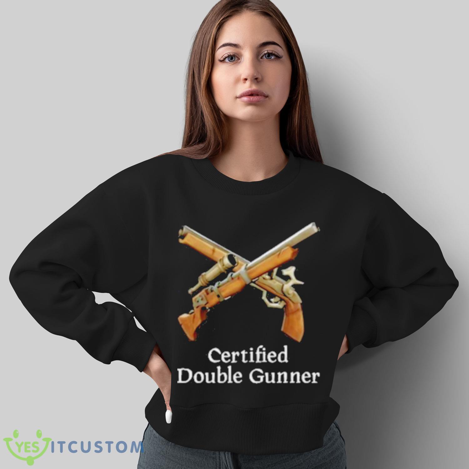 Certified Double Gunner Shirt 5 Certified Double Gunner Shirt - Sweatshirt
