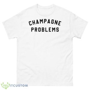 Champagne problems shirt - 500 Men’s Classic Tee Gildan