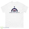 Come And Take It 2023 Shirt - 500 Men’s Classic Tee Gildan