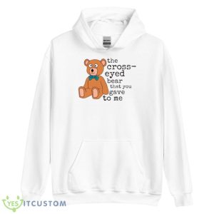 Cross Eyed Bear SVG Misheard Song Lyrics Shirt - Unisex Heavy Blend Hooded Sweatshirt
