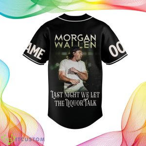 Custom Number And Name Morgan Wallen Last Night We Let The Liquor Talk World Tour 2023 Baseball Jersey Shirt - Morgan Wallen Last Night We Let The Liquor Talk World Tour 2023 Personalized Baseball Jersey_3