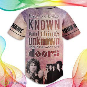 Custom Number And Name The Doors There Are Things Known And Things Unknow And In Between Are Doors Baseball Jersey Shirt - The Doors There Are Things Known And Things Unknow And In Between Are Doors Personalized Baseball Jersey_3