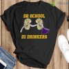 D2 School D1 Drinkers Shirt - Black T-Shirt