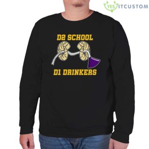 D2 School D1 Drinkers Shirt 17 D2 School D1 Drinkers Shirt - Unisex Sweatshirt