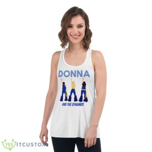 Donna And The Dynamos Shows shirt 8 Donna And The Dynamos Shows shirt - Women's Flowy Racerback Tank