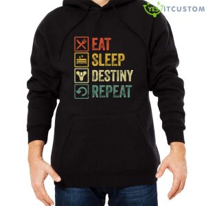 Eat Sleep Destiny Repeat Hoodie - Men Black Hoodie