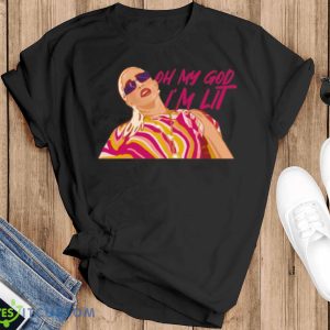 Erika Jayne The Real Housewives Of Beverly Hills Oh My God I’m Lit shirt - Black T-Shirt