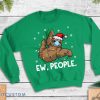 Ew People Sloth Santa Wearing Face Mask, Sloth Christmas Sweatshirt - Ew People Sloth Santa Wearing Face Mask, Sloth Christmas Sweatshirt, Wildlife Lover Gift, Funny Sloth Shirt Unisex Sweatshirt_1