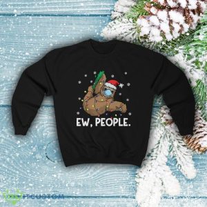Ew People Sloth Santa Wearing Face Mask, Sloth Christmas Sweatshirt - Ew People Sloth Santa Wearing Face Mask, Sloth Christmas Sweatshirt, Wildlife Lover Gift, Funny Sloth Shirt Unisex Sweatshirt_3