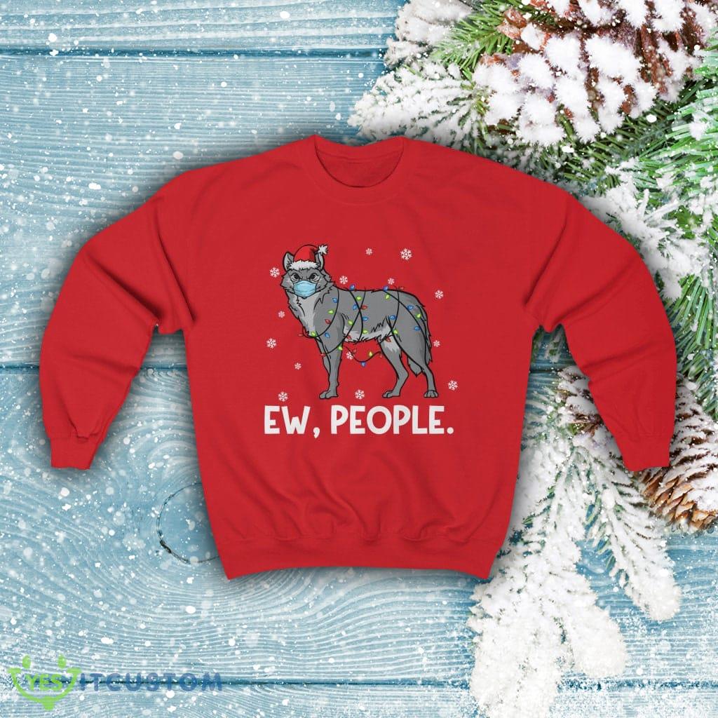 Ew People Wolf Santa Wearing Face Mask, Wolf Christmas Sweatshirt 2 Ew People Wolf Santa Wearing Face Mask, Wolf Christmas Sweatshirt - Ew People Wolf Santa Wearing Face Mask, Wolf Christmas Sweatshirt, Wildlife Lover Gift, Funny Wolf Shirt Unisex Sweatshirt_2