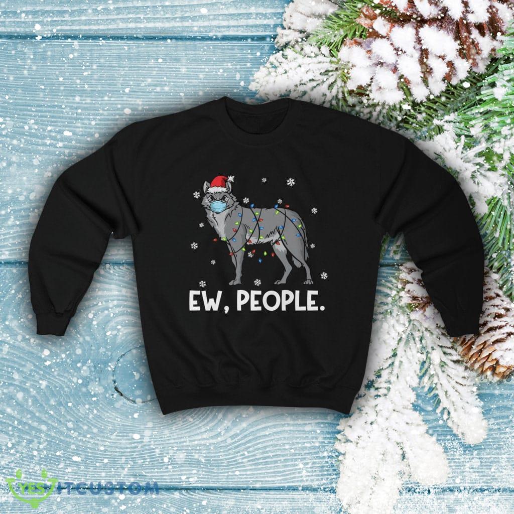Ew People Wolf Santa Wearing Face Mask, Wolf Christmas Sweatshirt 13 Ew People Wolf Santa Wearing Face Mask, Wolf Christmas Sweatshirt - Ew People Wolf Santa Wearing Face Mask, Wolf Christmas Sweatshirt, Wildlife Lover Gift, Funny Wolf Shirt Unisex Sweatshirt_3