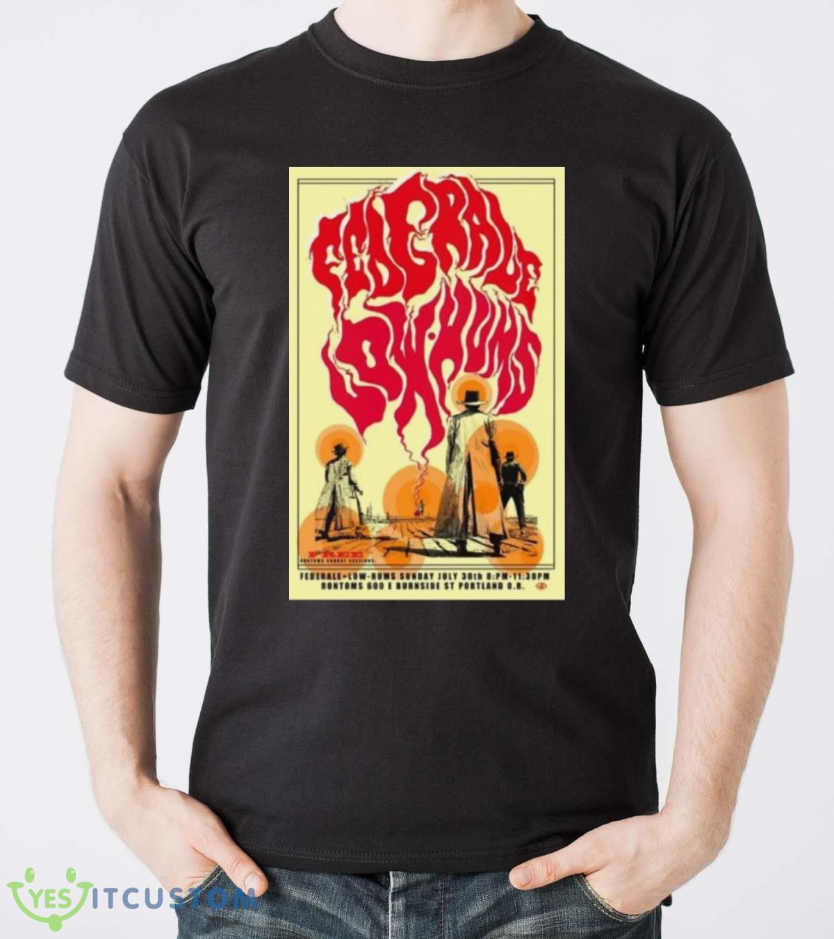 Federale Low Hums Portland, Oregon Event 07.30.2023 Poster Shirt 4 Federale Low Hums Portland, Oregon Event 07.30.2023 Poster Shirt Product Photo 4