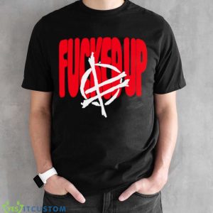 Fucked Up Big Text Shirt 7 Fucked Up Big Text Shirt - Black Unisex T-Shirt