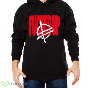 Fucked Up Big Text Shirt 9 Fucked Up Big Text Shirt - Men Black Hoodie