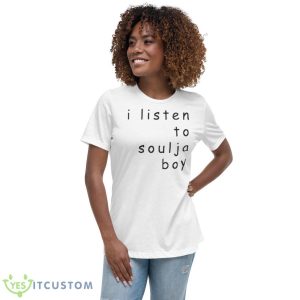 I Listen To Soulja Boy Comic Sans Design shirt - Women's Relaxed Short Sleeve Jersey Tee