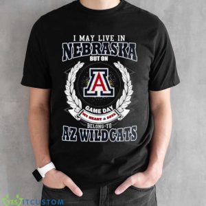 I May Live In Nebraska But On Game Day My Heart & Soul Belongs To Arizona Wildcats Shirt - Black Unisex T-Shirt