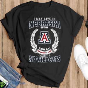 I May Live In Nebraska But On Game Day My Heart & Soul Belongs To Arizona Wildcats Shirt - Black T-Shirt
