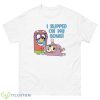 I Slipped On My Beans Shirt, Cartoon Shirt - 500 Men’s Classic Tee Gildan