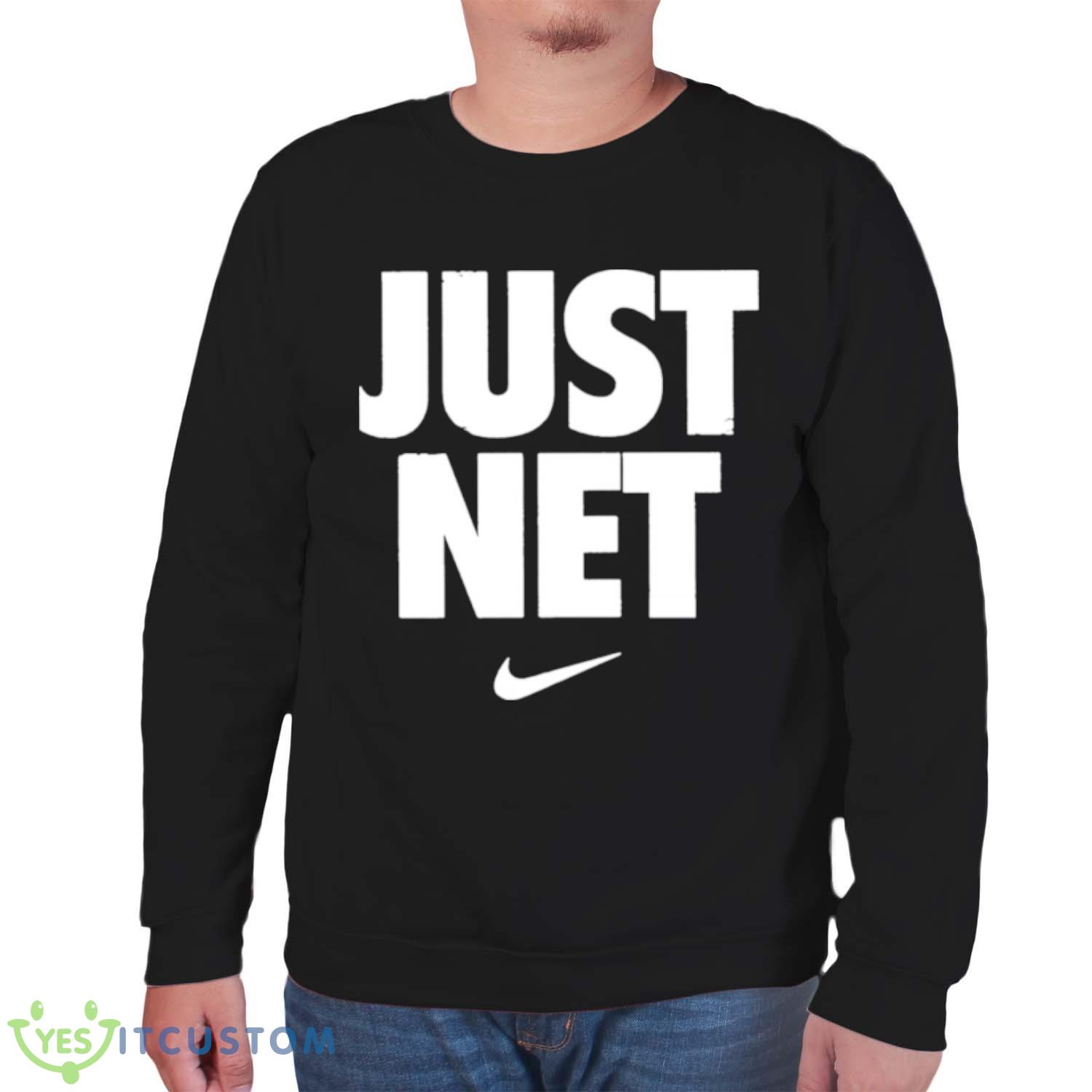 Just net Nike shirt 6 Just net Nike shirt - Unisex Sweatshirt